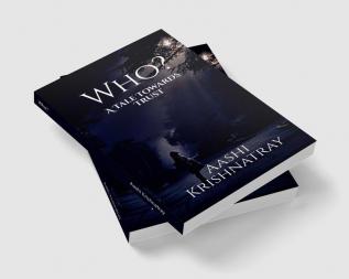 Who? : A Tale Towards Trust