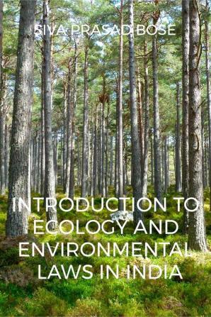 Introduction to Ecology and Environmental Laws in India