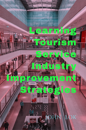 Learning Tourism Service Industry Improvement Strategies