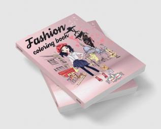 Fashion coloring book : The colouring book for girls and women is a unique way to keep up with the trends.