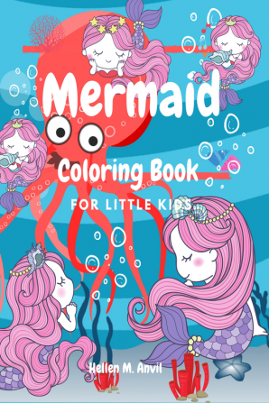 Mermaid coloring book : Little mermaid coloring book for Little Kids