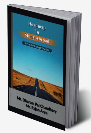 Roadmap To Study Abroad : A Plan to Change Your Life