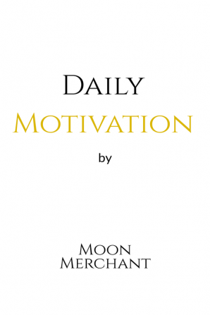 Daily Motivation by Moon Merchant