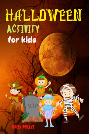 HALLOWEEN ACTIVITY FOR KIDS : Halloween Activity Book for Kids Ages 3-5 Fun Happy Halloween ActivitiesMazes Word Search Connect The Dots &amp; Much More.