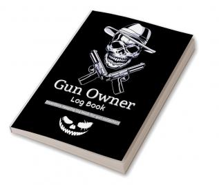 Gun owner Log Book : Inventory record Log Book for Gun Owners Collectors and Enthusiasts| Track your acquisition repairs alterations and details of firearms | Birthday Gifts for Gun Owners !