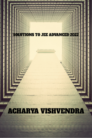 SOLUTIONS TO JEE ADVANCED 2022