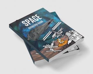 SPACE coloring book : wonderful coloring pages with astronauts spaceships planets satellites aliens for children 8-12 years