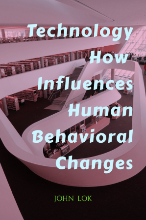 Technology How Influences Human Behavioral Changes