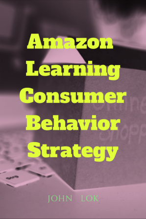 Amazon Learning Consumer Behavior Strategy