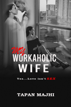 My Workaholic Wife