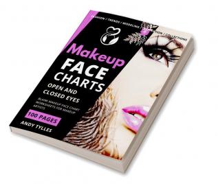 Makeup Face Charts Open and Closed Eyes : Blank Face Charts for Makeup Artists from Beginner to Pro Makeup Practice Book and Coloring. Faces with Open and Closed Eyes. Gift Idea Pro &amp; Amateur...