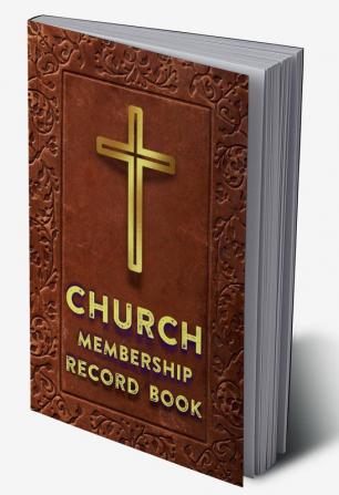 CHURCH Membership Record Book : with Address Book and Alphabetical Tabs/ Logbook for Church Members