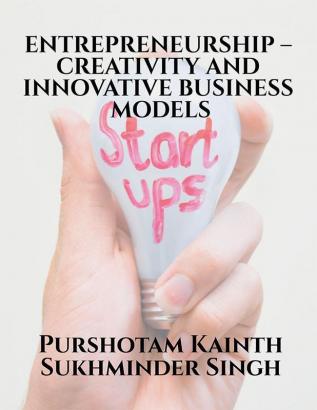 ENTREPRENEURSHIP – CREATIVITY AND INNOVATIVE BUSINESS MODELS