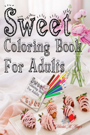 Sweet Coloring book for Adults : Relaxation in leisure time a book for gentlemen and ladies.