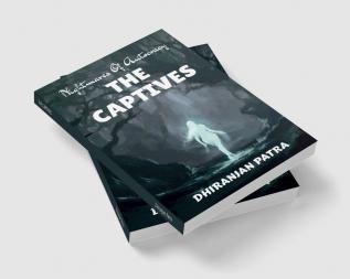 THE CAPTIVES : NIGHTMARES OF AUTOCRACY