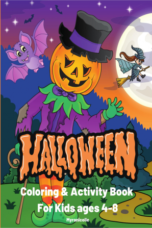 HALLOWEEN COLORING &amp; ACTIVITY Book For Kids Ages 4-8 : Halloween activity book for preschoolers and toddlers. Fun coloring pages Connect the Dots Scissor skills I Spy Halloween Dot markers.