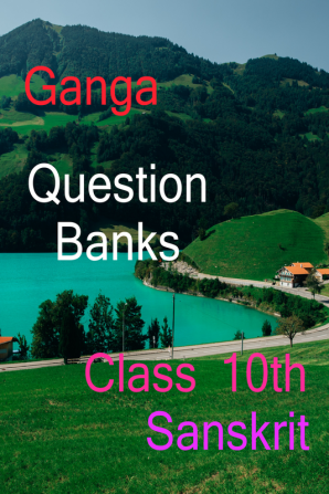 Sanskrit class 10 Question bank / गंगा : question bank