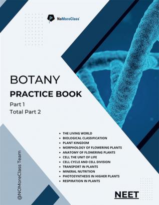 Botany Practice Book Part 1 of 2 : NEET Practice Book