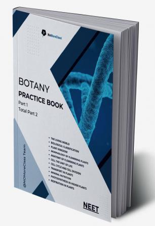 Botany Practice Book Part 1 of 2 : NEET Practice Book