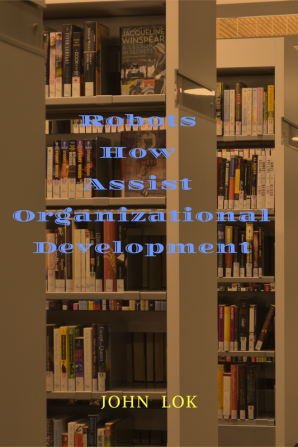 Robots How Assist Organizational Development