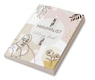 Minimalist Boho Coloring Book : Aesthetic Coloring Pages for Teens &amp; Adults | Relaxation and Stress Relief