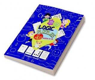 Logic Puzzles for Kids Ages 6-8 : Fun Workbook with Challenging Games for Clever Children