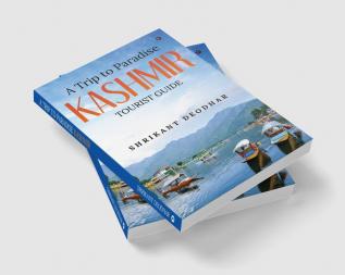 A Trip to Paradise - Kashmir : Tourist Guide