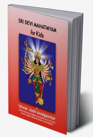 Sri Devi Mahatmyam for Kids : Glories of the Feminine God in Hinduism