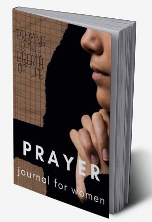 Prayer Journal For Women : Bible Devotionals for Women