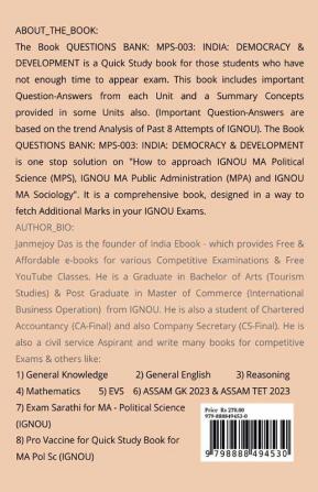 Questions Bank For IGNOU MPS-003 India: Democracy and Development : Useful for MA - Political Science (MPS) - 1st Year MA - Public Administration(MPA) &amp; MA - Sociology - 2nd Year