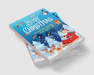 A Very Merry Christmas Coloring Book for Kids : Beautiful and Unique Designs of Pure Christmas Fun for Children