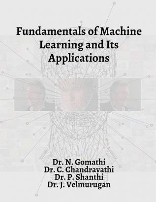 Fundamentals of Machine Learning and Its Applications