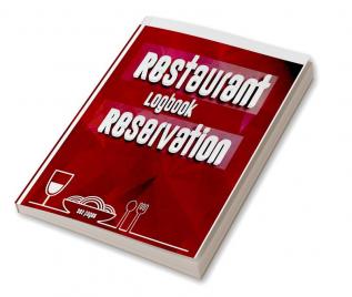 Restaurant Reservations : Daily Reservation Book for Restaurant with dated pages from January to December. Monthly Maintenance Sheet Monthly Financial Report Sheet