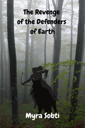 The Revenge of The Defenders of Earth (Book # 2)