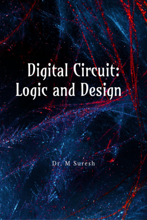 Digital Circuit: Logic and Design