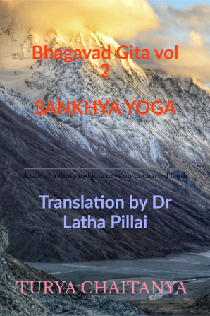 Bhagavad Gita vol.2 Sankhya Yoga : Translation By Dr Latha Pillai