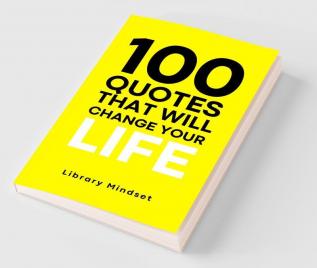 100 Quotes That Will Change Your Life