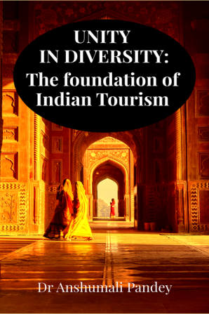 UNITY IN DIVERSITY: The foundation of Indian Tourism