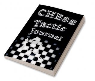 Chess Tactic Notebook : -To Plan Strategies Tactics &amp; Keep Record Of Event Round Date Duration Tactic Board Notes - Gifts For Chess Players Coaches