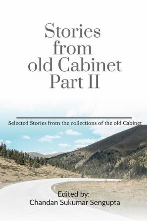 Stories  from  old Cabinet Part II: Selected Stories from the collections of the old Cabinet