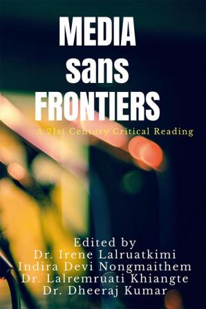 Media sans Frontiers : A 21st Century Critical Reading