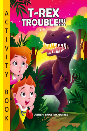 T-Rex Trouble - Activity Book : Coloring ; Maze; Crosswords; Additions and Lots of Fun!