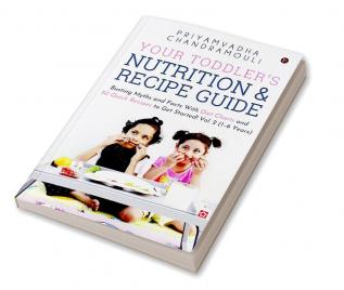 Your Toddler's Nutrition and Recipe Guide