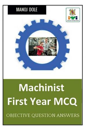 Machinist First Year MCQ : Objective Question Answers