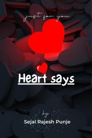 Heart Says