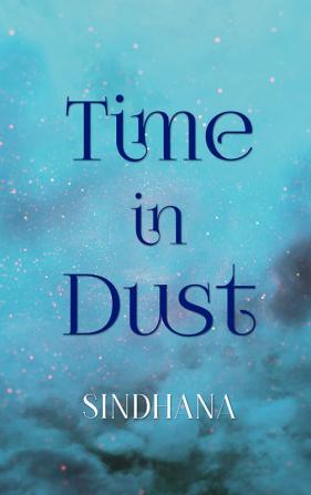 Time in Dust