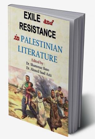 Exile and Resistance in Palestinian literature