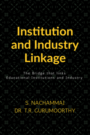 Institution and Industry Linkage : The bridge that connects education institution and industry