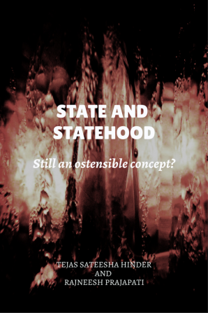 State and Statehood : Still an ostensible concept?