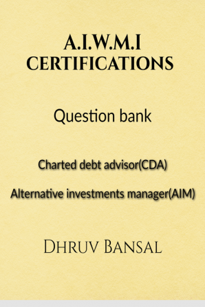 Question bank for CDA &amp; AIM certifications : Question bank for AWMI certification exams